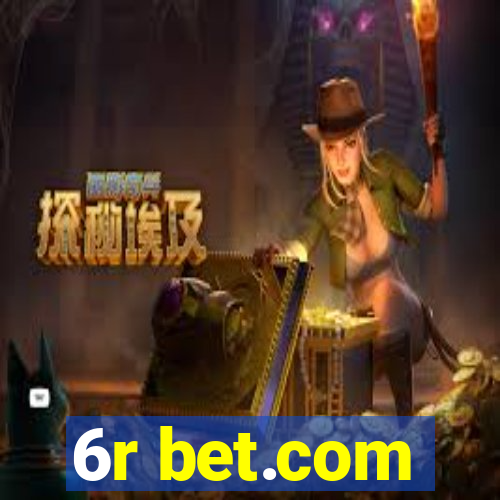 6r bet.com